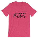 I Love My Pastor Short Sleeve Tee