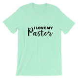 I Love My Pastor Short Sleeve Tee