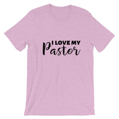 I Love My Pastor Short Sleeve Tee
