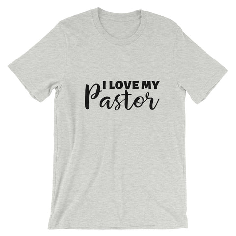I Love My Pastor Short Sleeve Tee
